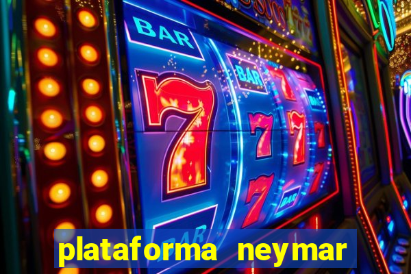 plataforma neymar jr bet